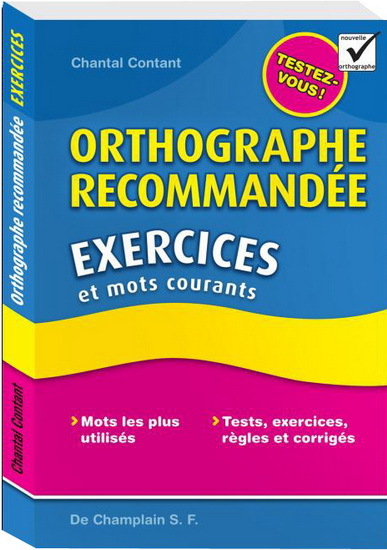 Orthographe recommandée - exercices et mots courants