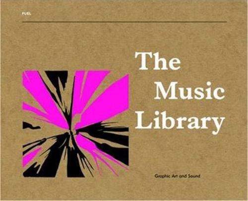 The Music Library Graphic Art and Sound + CD /anglais