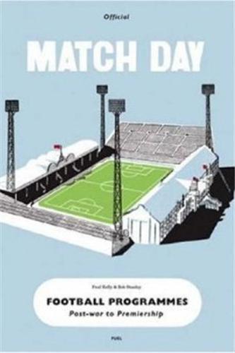 Match Day Official Football Programmes Post-War to Premiership /anglais