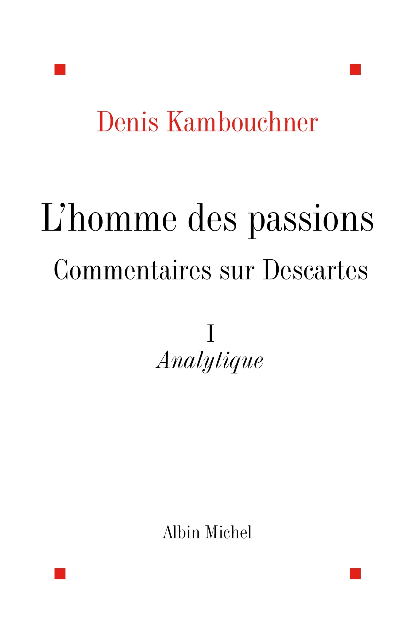 L'Homme des passions - tome 1