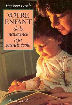 Votre enfant de la naissance à la grande école