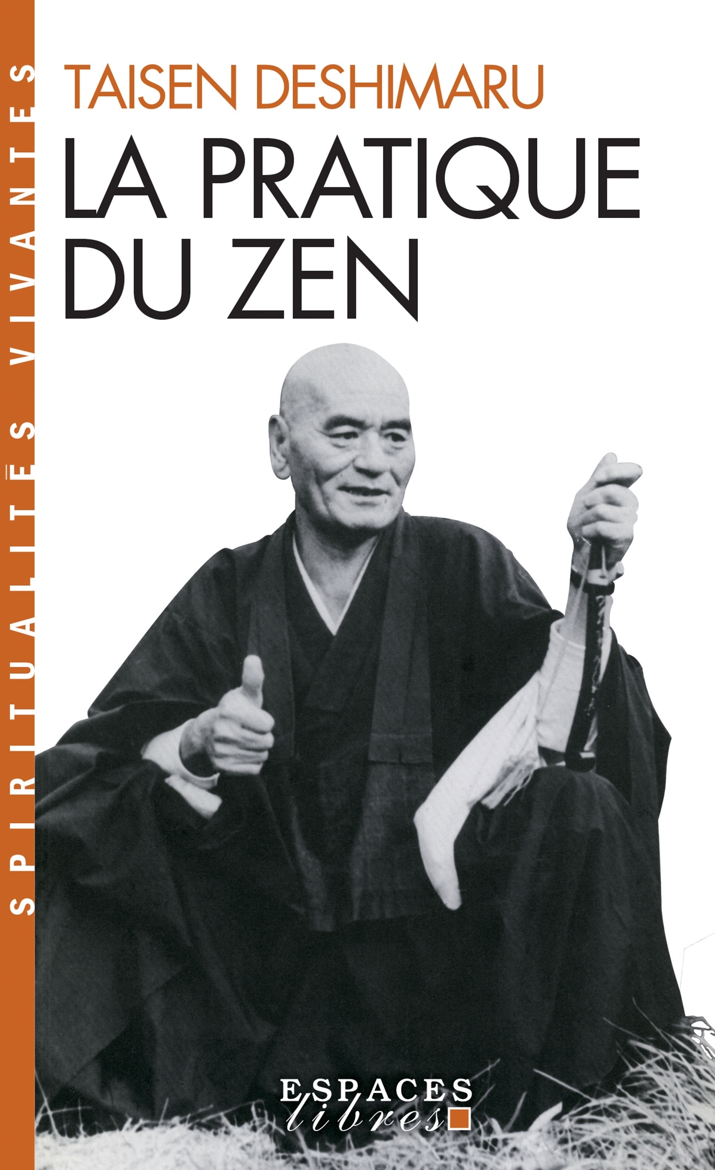 La Pratique du Zen (Espaces Libres - Spiritualités Vivantes)