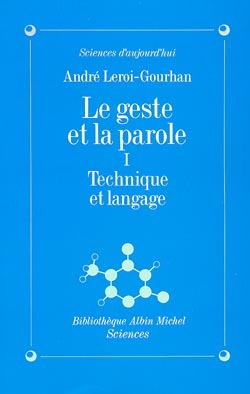 Le Geste et la Parole - tome 1