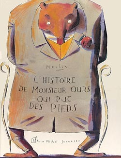 L'Histoire de monsieur Ours qui pue des pieds