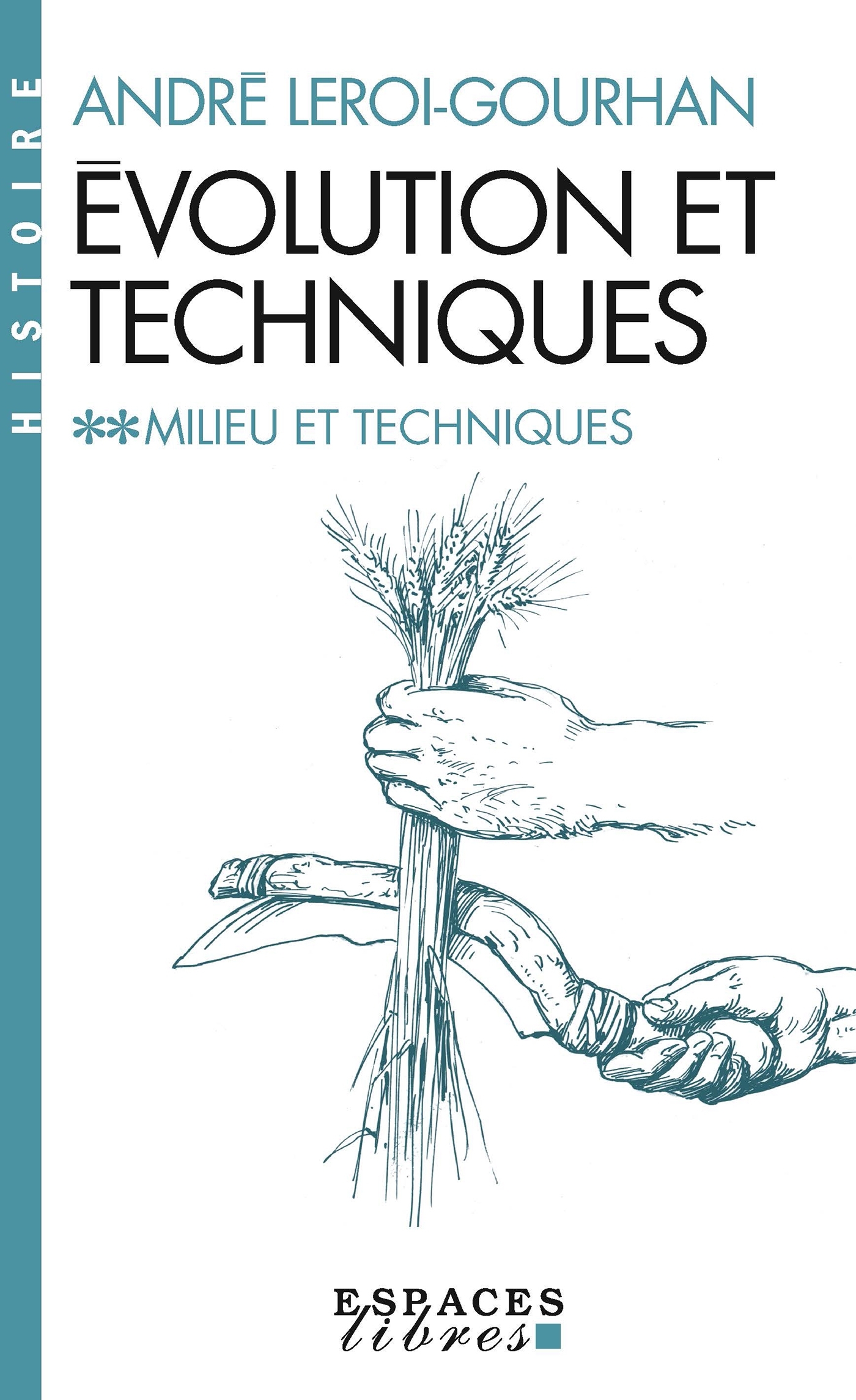 Evolution et techniques - tome 2 -  Milieu et techniques