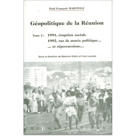GEOPOLITIQUE DE LA REUNION - TOME 2