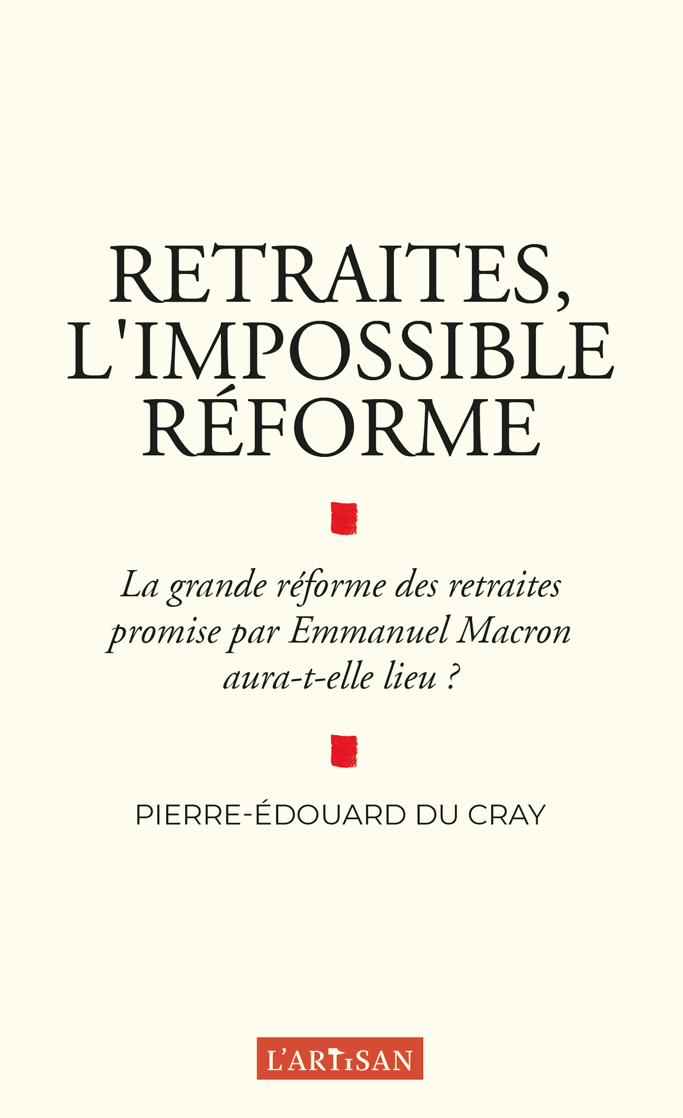 Retraites, l'impossible réforme