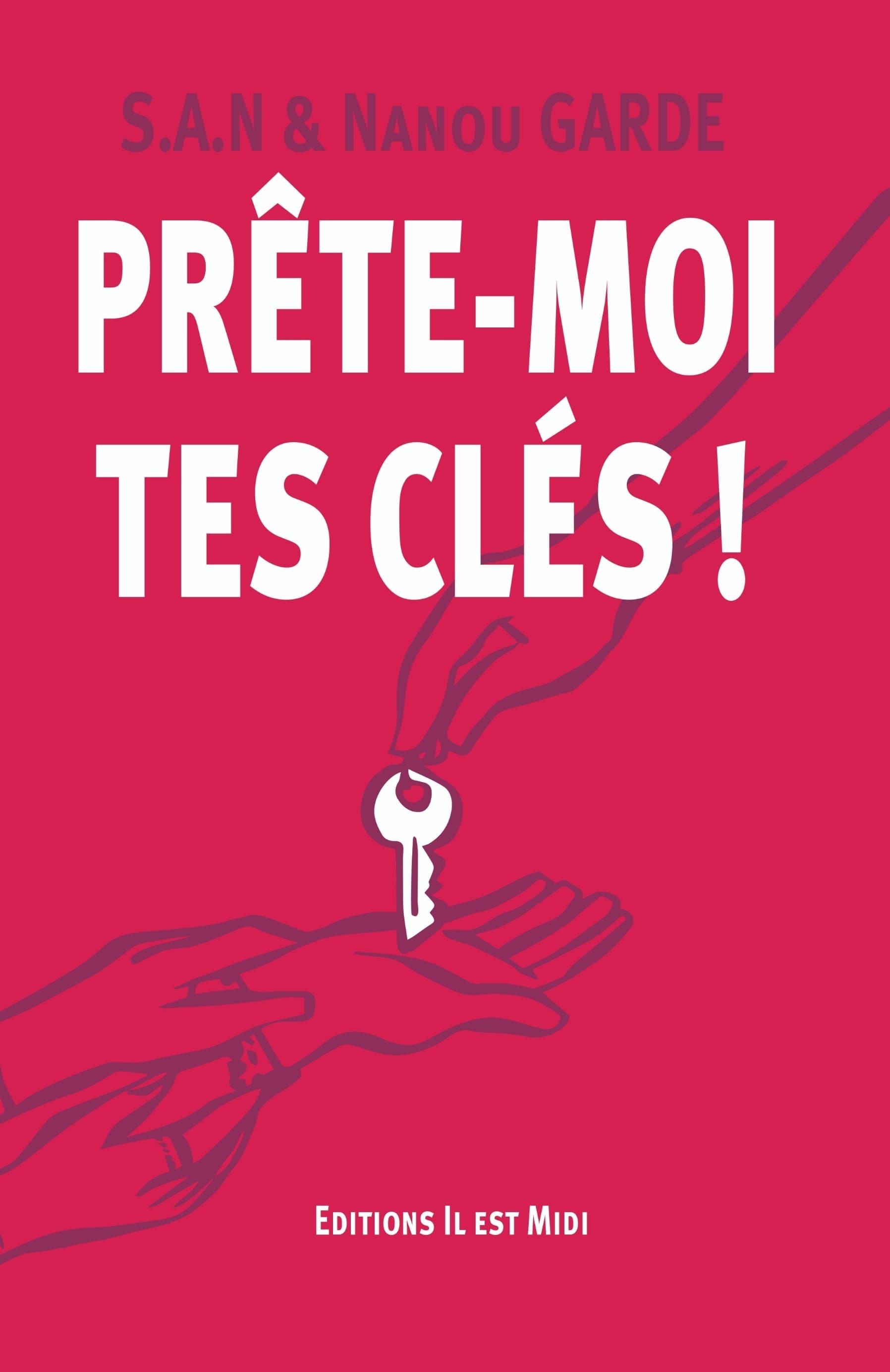 PRÊTE-MOI TES CLÉS