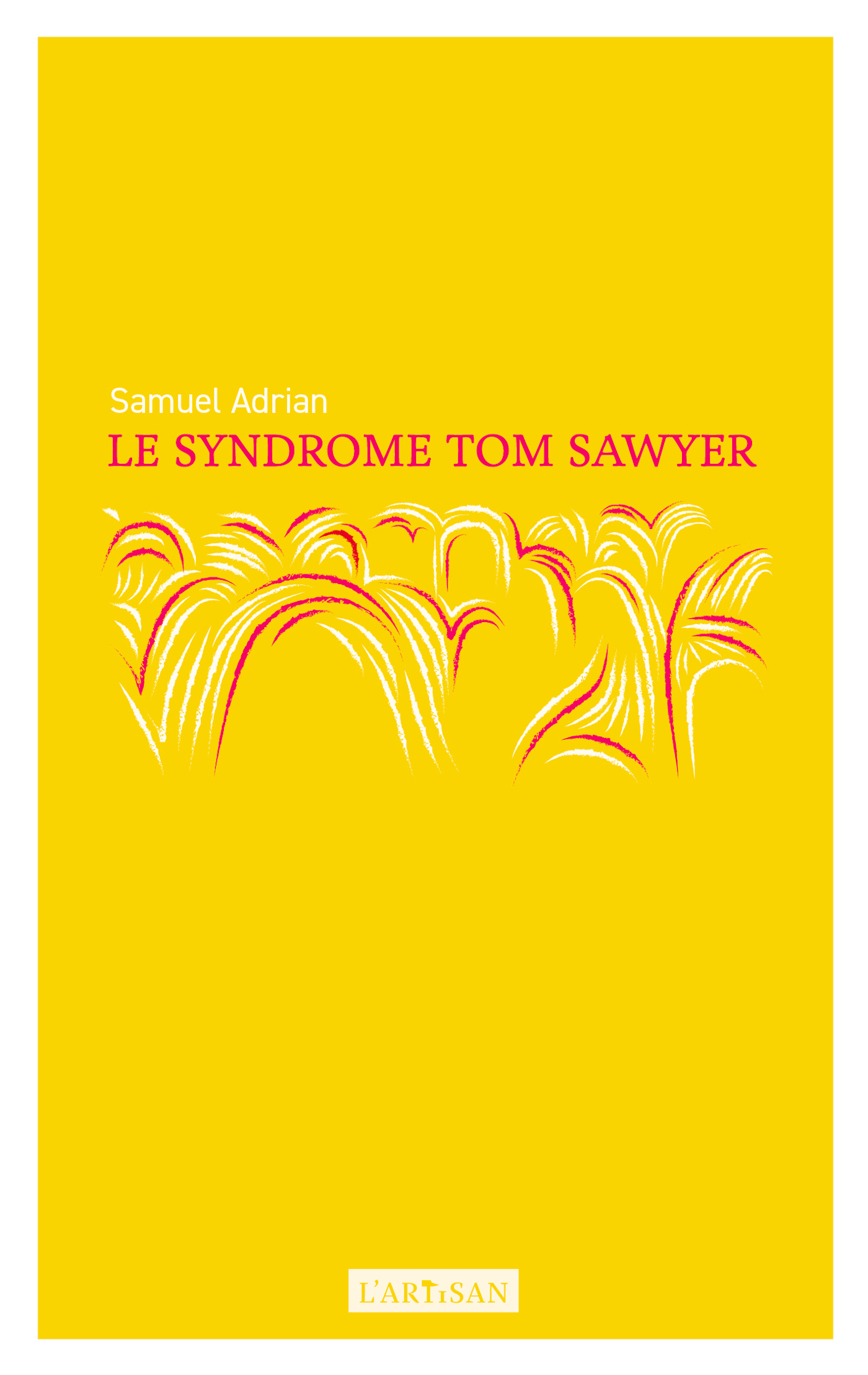Le Syndrome Tom Sawyer