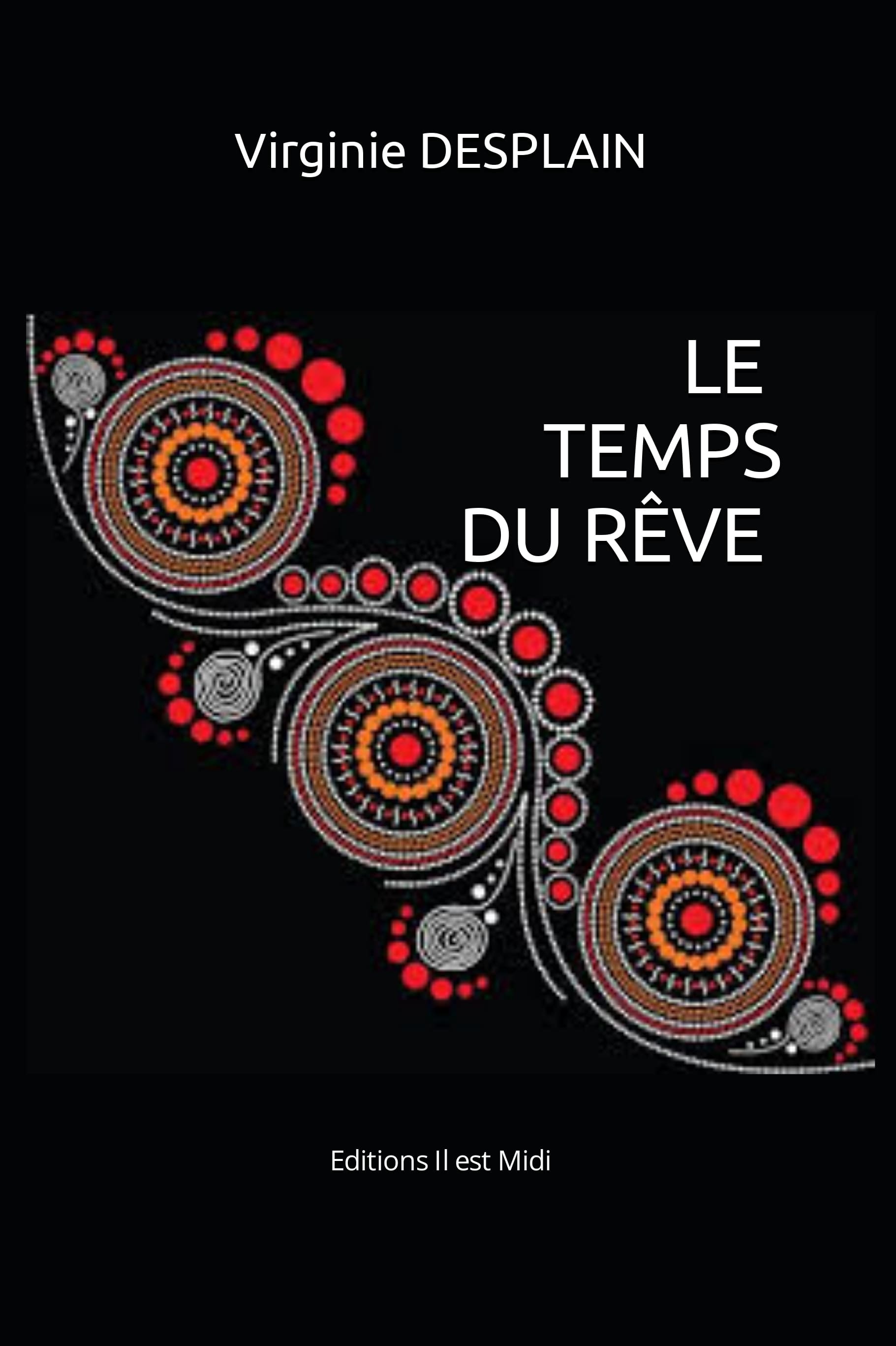 LE TEMPS DU RÊVE