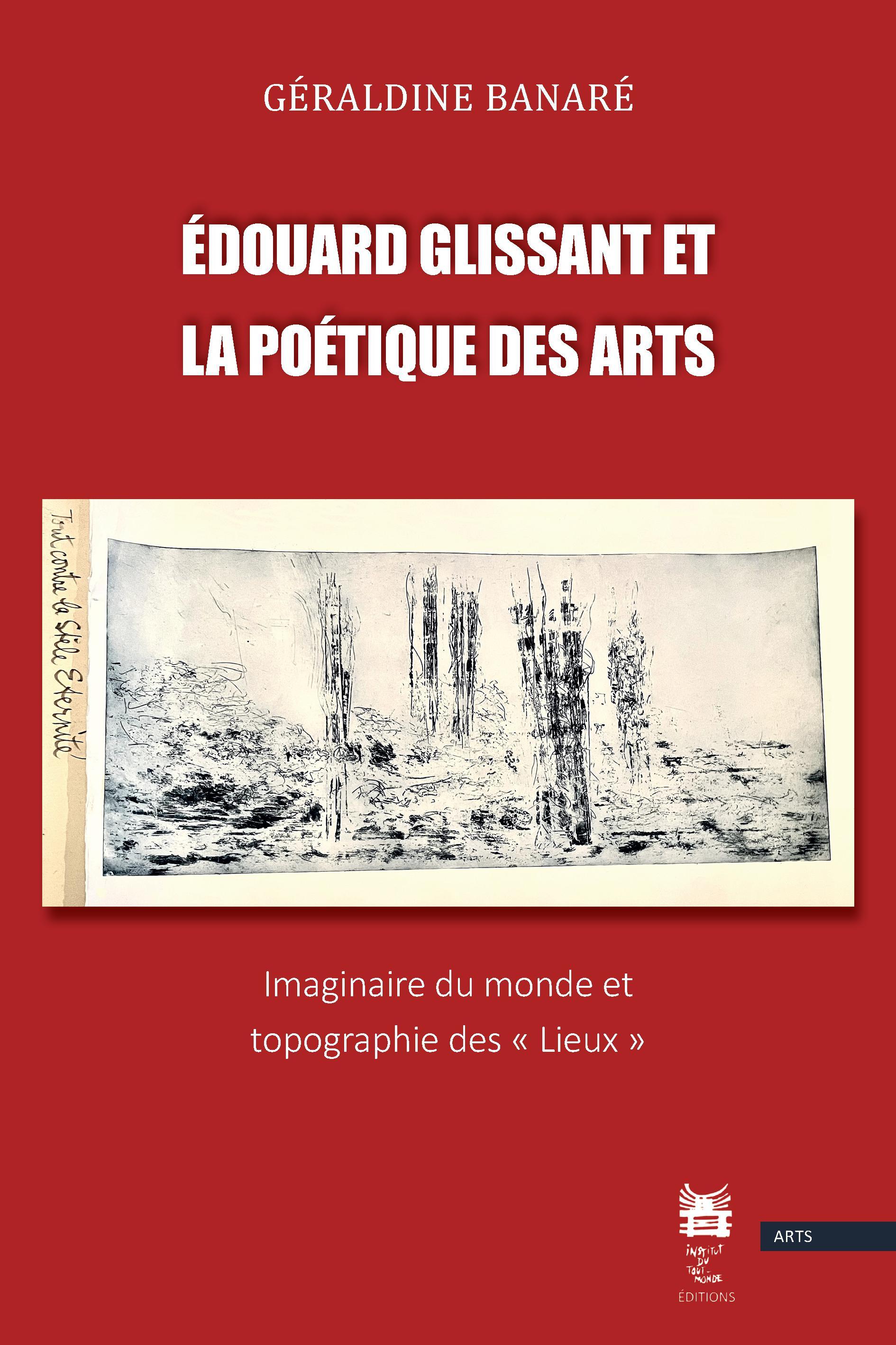 Édouard Glissant et la poétique des arts