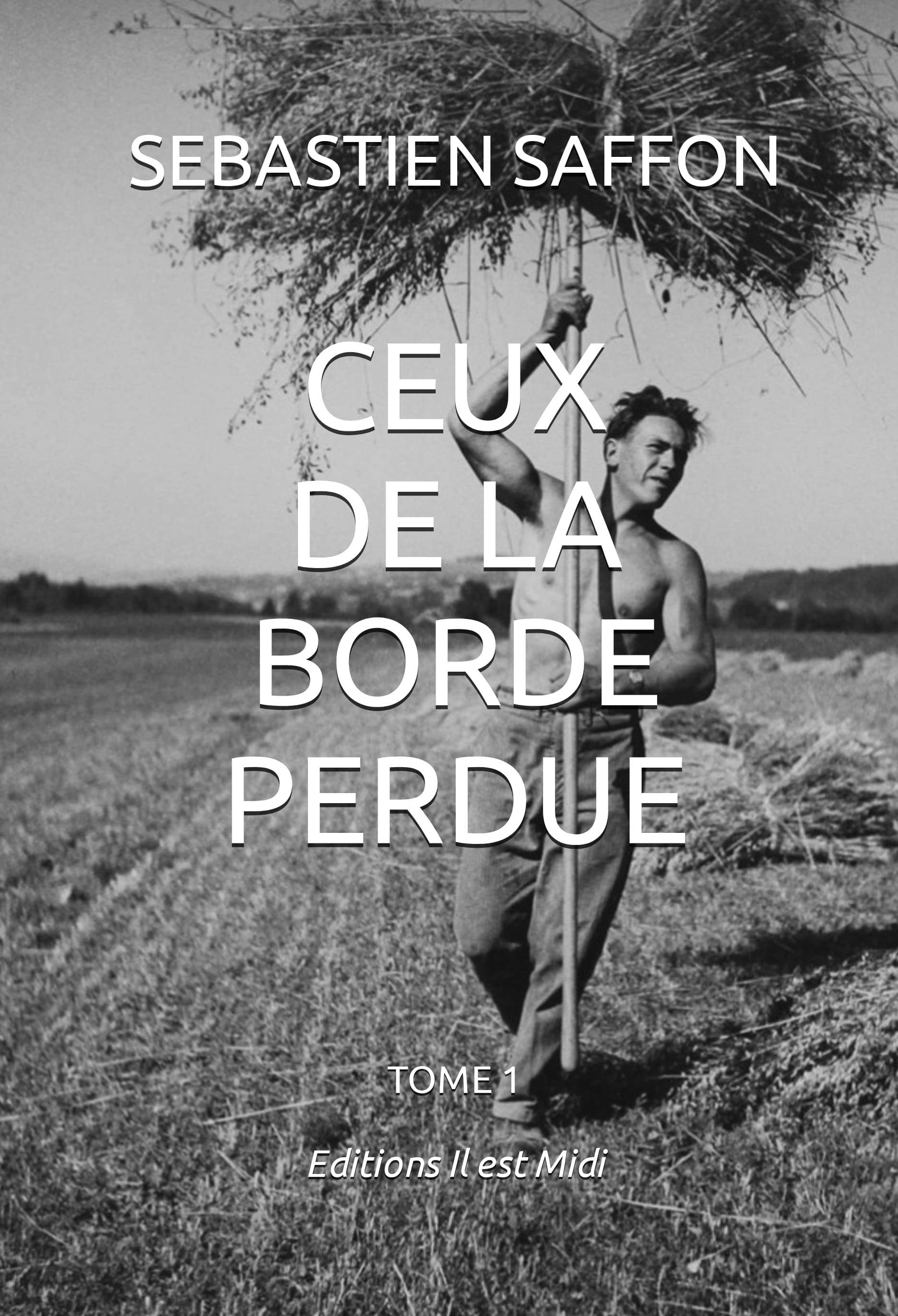 CEUX DE LA BORDE PERDUE Tome 1