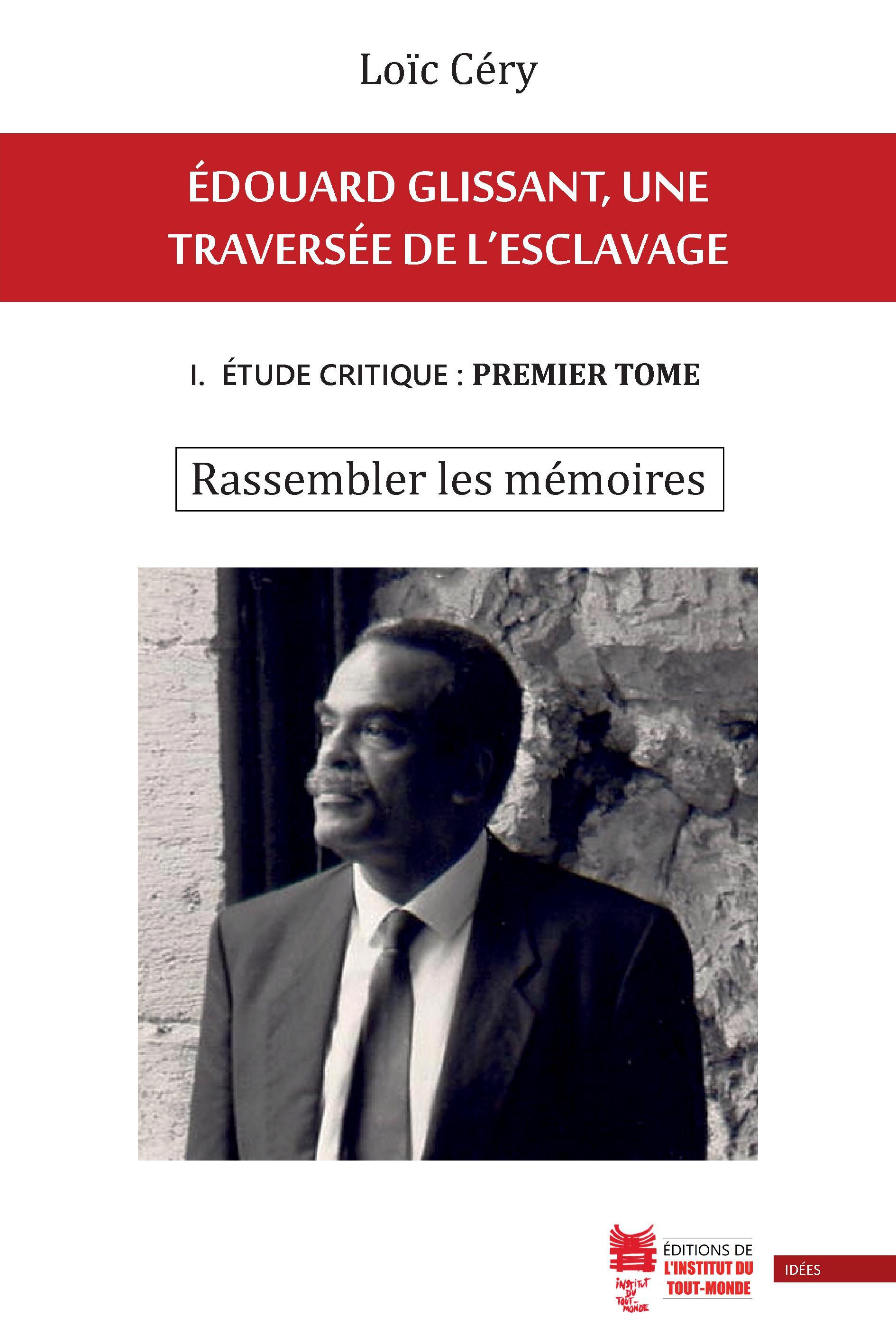 Édouard Glissant, une traversée de l'esclavage