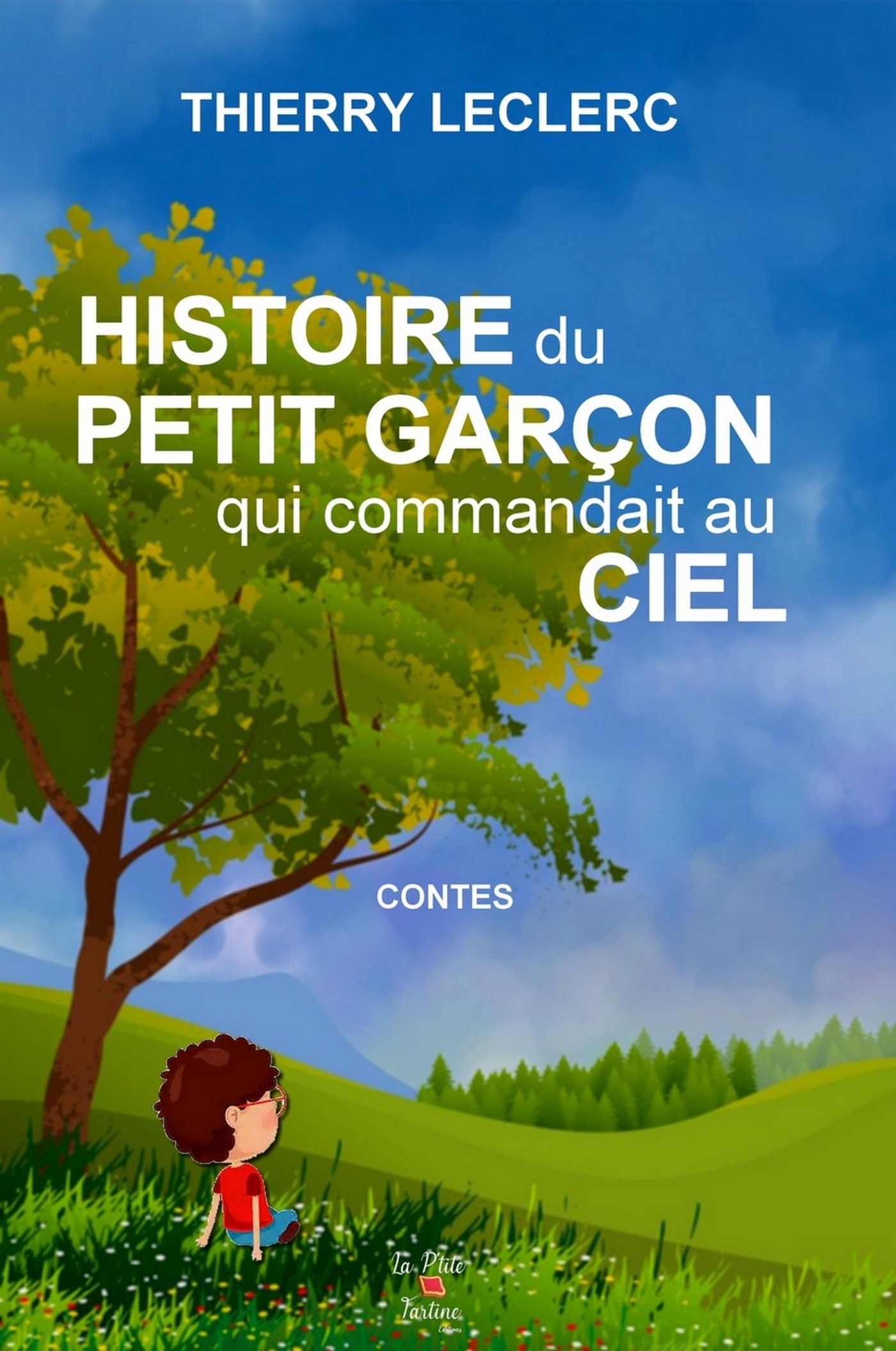 Histoire du petit garçon qui commandait au ciel
