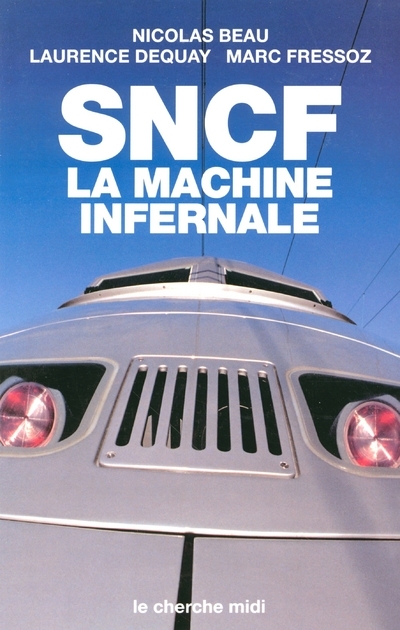 SNCF la machine infernale