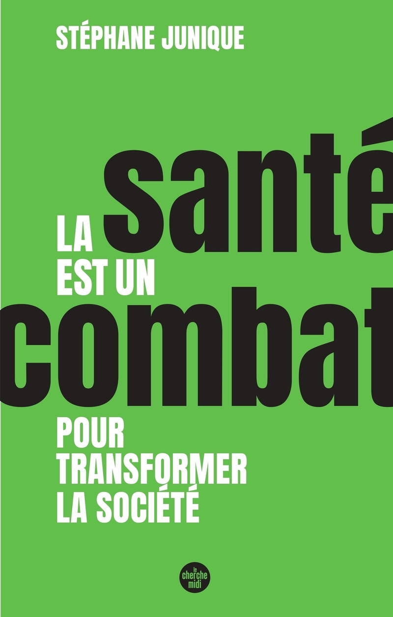 La santé est un combat pour transformer la société