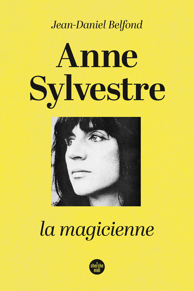 Anne Sylvestre, la magicienne