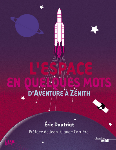 L'espace en quelques mots, d'Aventure à Zénith
