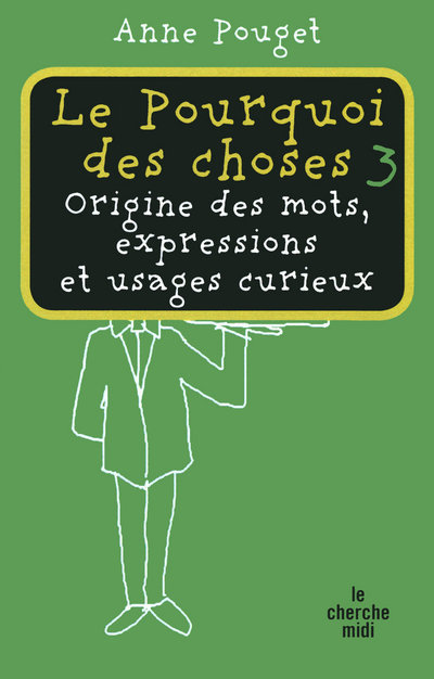 Le pourquoi des choses tome 3