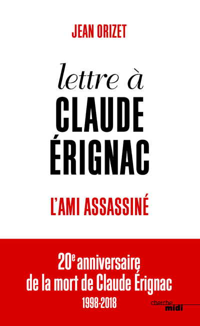 Lettre à Claude Érignac, l'ami assassiné