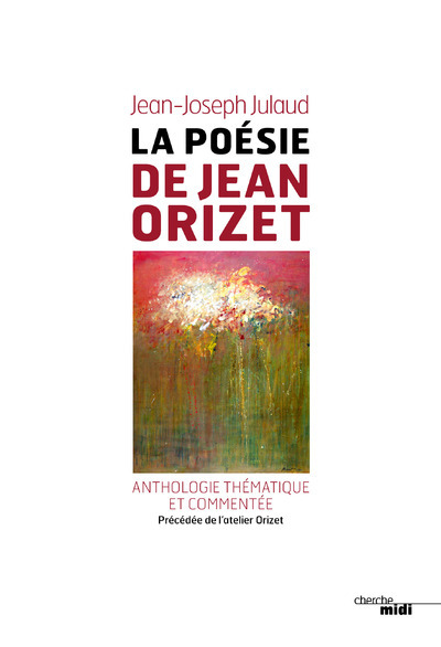 La poésie de Jean Orizet