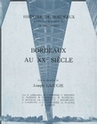 BORDEAUX AU XXE SIECLE