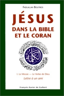 Jésus dans la Bible et le Coran