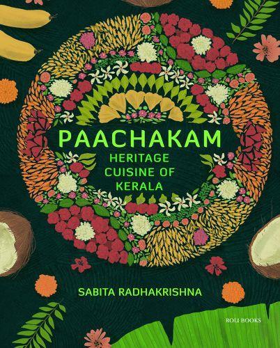 Paachakam Heritage Cuisine of Kerala /anglais