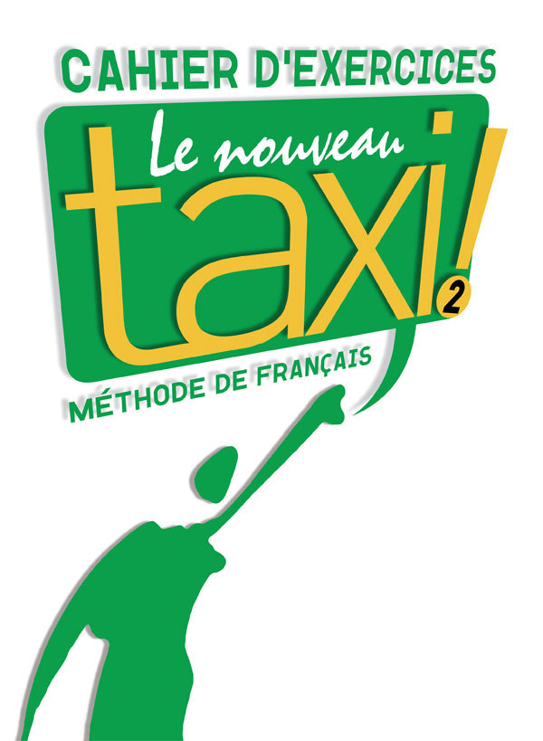 Le Nouveau Taxi ! 2 - Cahier d'exercices (A2)