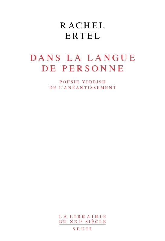 Dans la langue de personne. Poésie yiddish de l'anéantissement