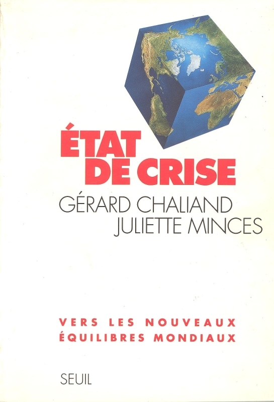 Etat de crise. Vers les nouveaux équilibres mondiaux