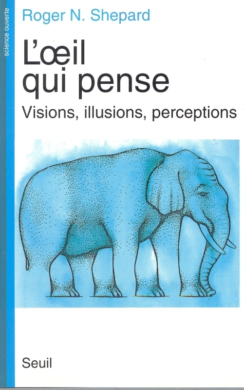 L'Oeil qui pense. Visions, illusions, perceptions