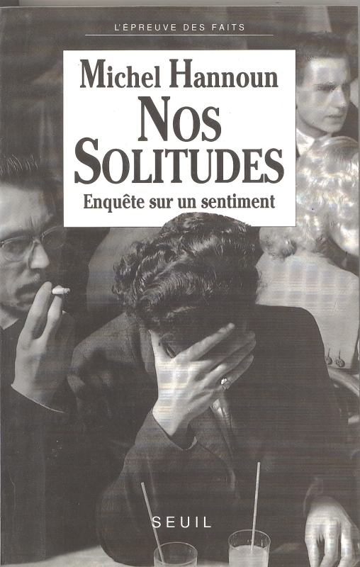 Nos solitudes. Enquête sur un sentiment