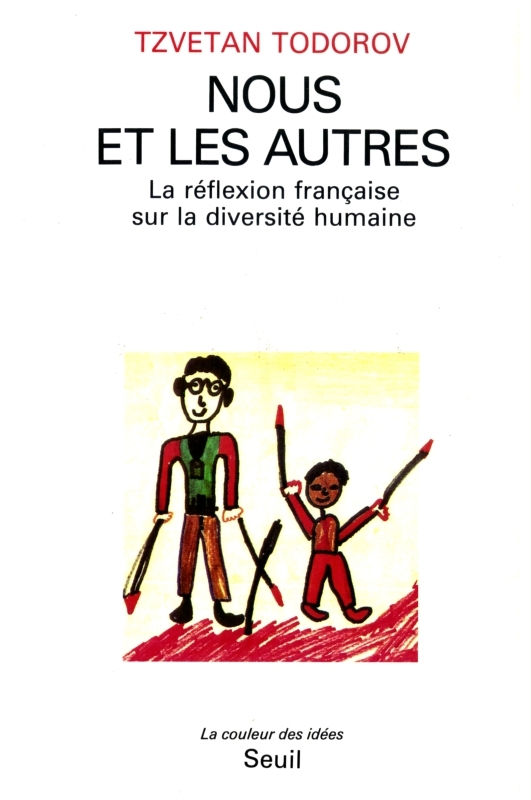 Nous et les Autres. La réflexion française sur la diversité humaine