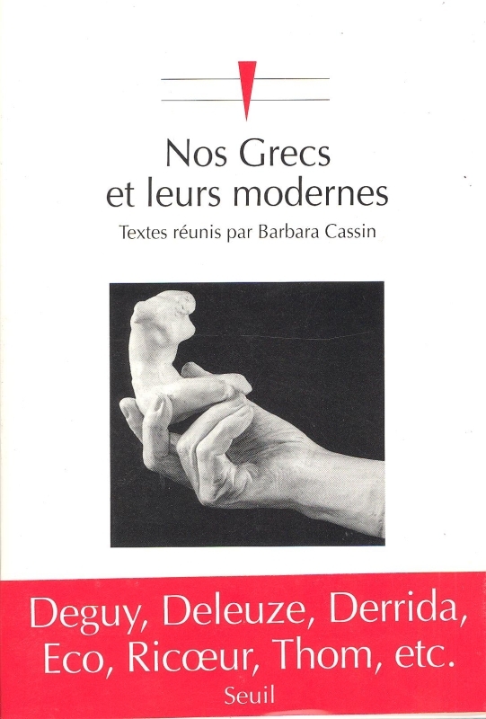 Nos Grecs et leurs modernes. Les stratégies contemporaines d'appropriation de l'Antiquité
