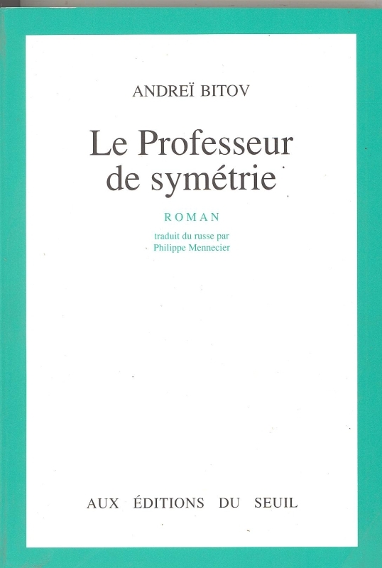 Le Professeur de symétrie. Suivi de : La Photographie de Pouchkine