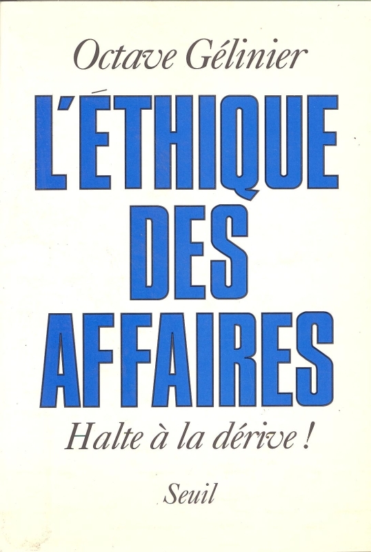 L'Ethique des affaires. Halte à la dérive !