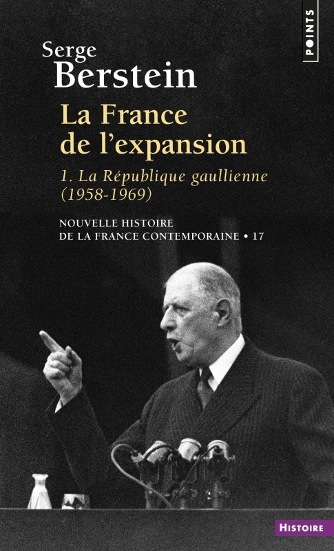 La France de l'expansion (1958-1969), tome 1