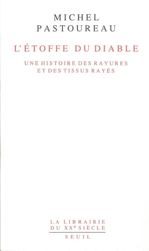 L'Etoffe du diable. Une histoire des rayures et des tissus rayés