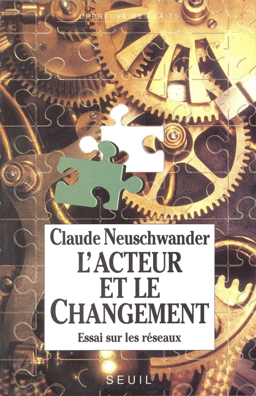 L'Acteur et le Changement. Essai sur les réseaux