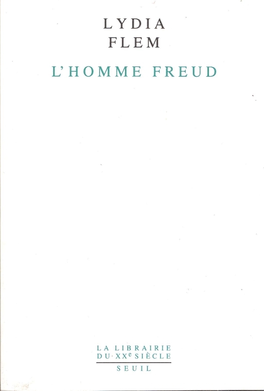 L'Homme Freud. Une biographie intellectuelle