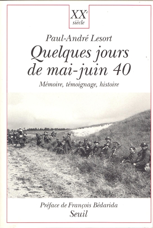 Quelques Jours de mai-juin 40. Mémoire, témoignage, histoire