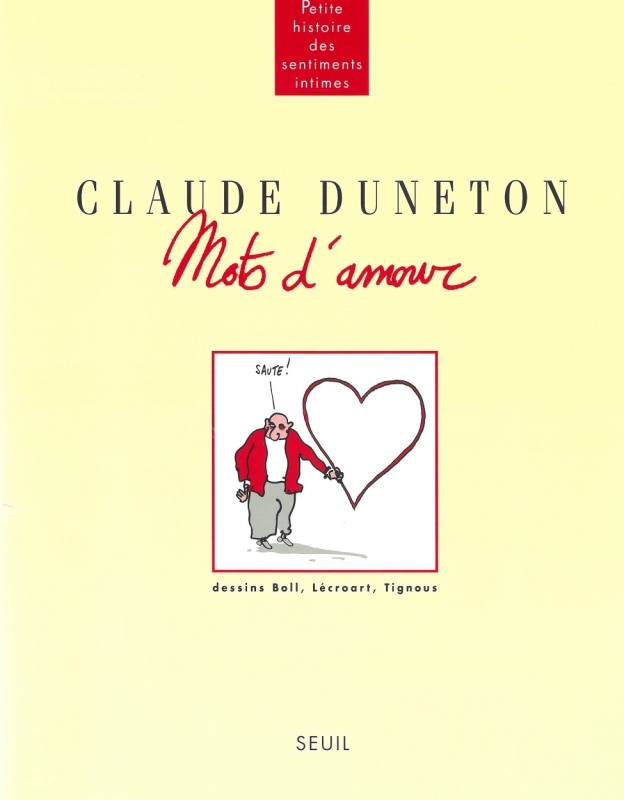 Mots d'amour. Petite histoire des sentiments intimes