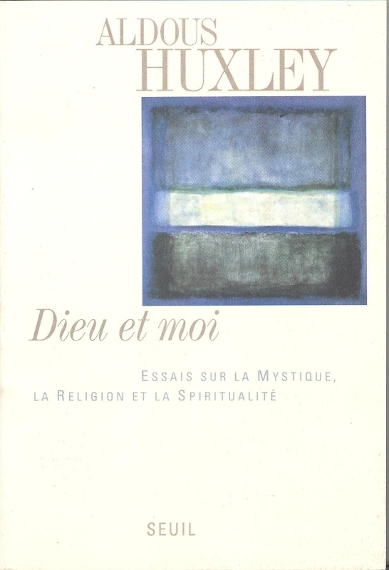 Dieu et Moi. Essais sur la mystique, la religion et la spiritualité