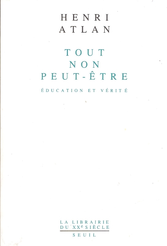 Tout, non, peut-être. Education et vérité