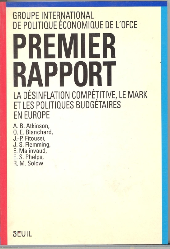 Premier Rapport. La désinflation compétitive, le mark et les politiques budgétaires en Europe