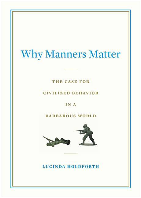 WHY MANNERS MATTER