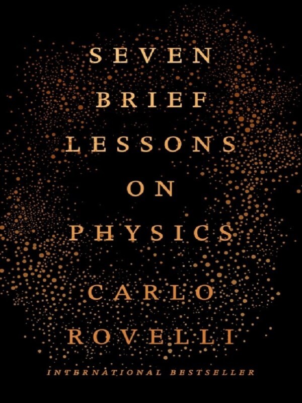 Seven Brief Lessons on Physics