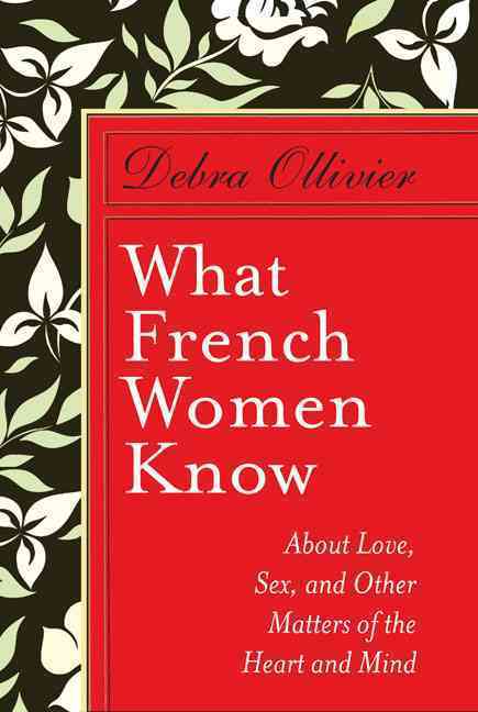 WHAT FRENCH WOMEN KNOW