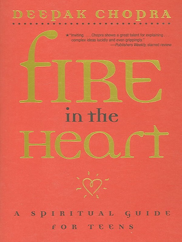 Fire in the Heart: A Spiritual Guide for Teens